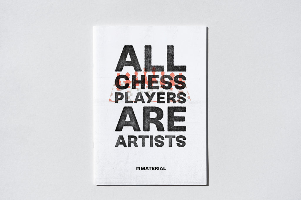 ALL CHESS PLAYERS ARE ARTISTS